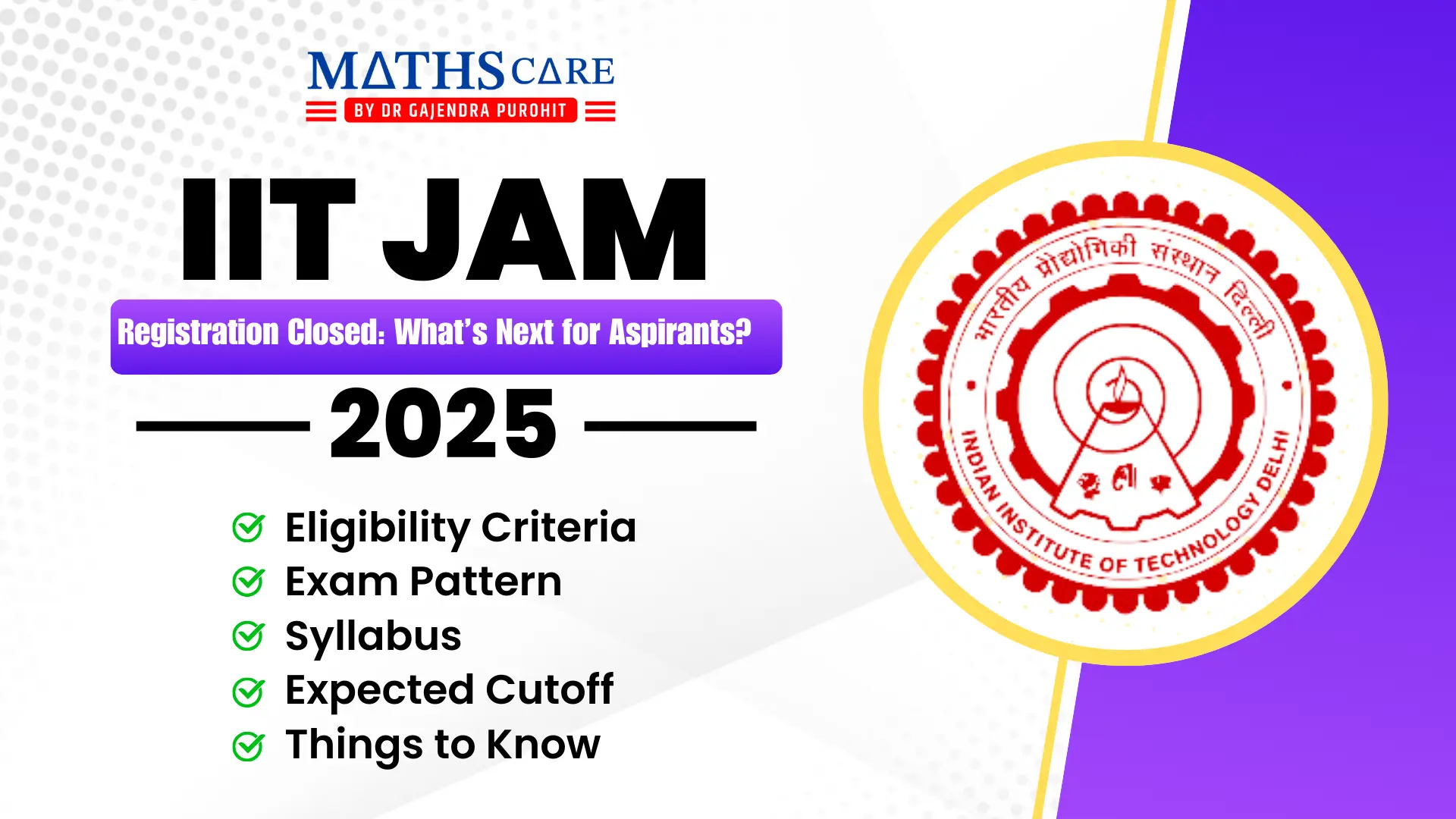 IIT JAM 2025 Registration Closed: What’s Next for Aspirants?