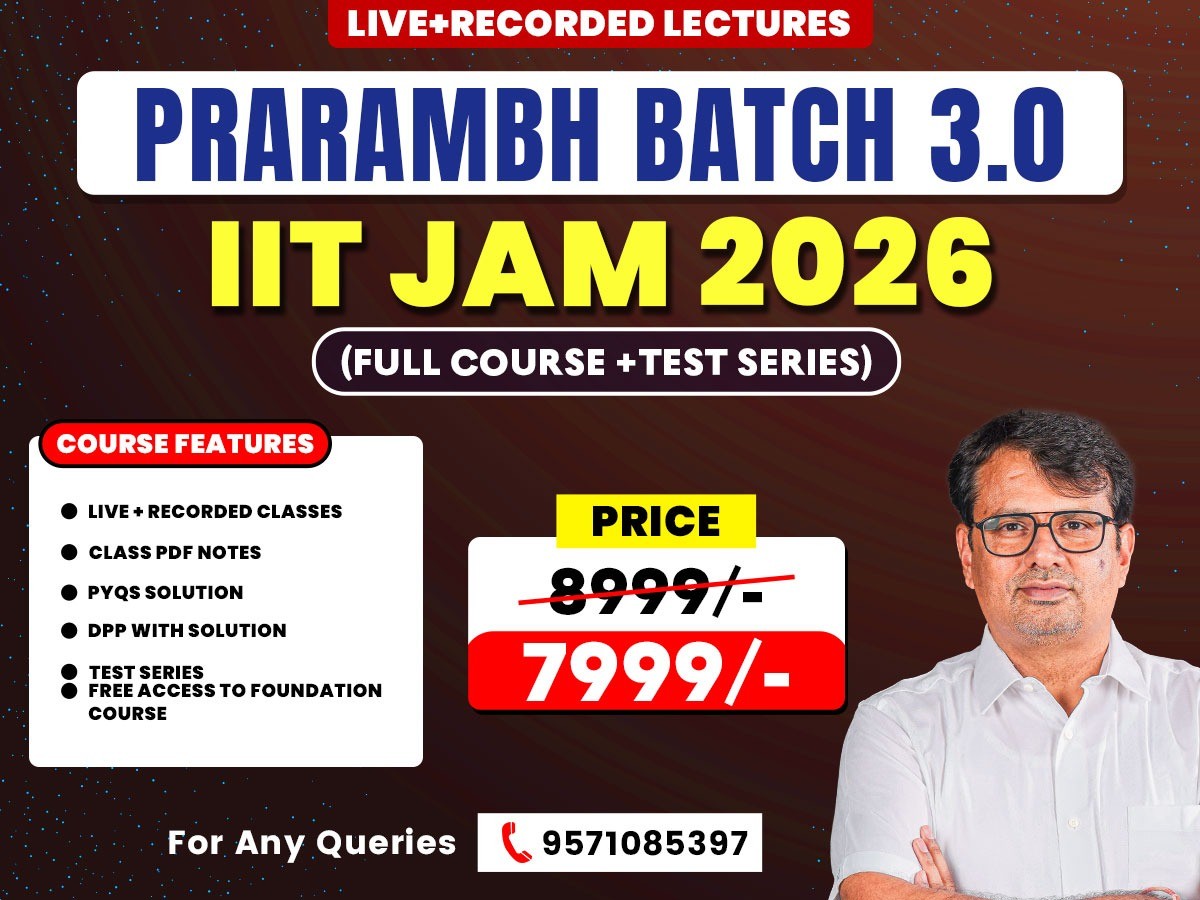 PRARAMBH BATCH 3.0 - NEW IIT JAM 2026 MATHEMATICS COURSE