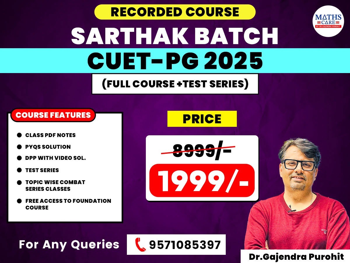 SARTHAK BATCH RECORDED - CUET PG 2025 MATHEMATICS COURSE